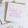 Look at Those Boobs Greeting Card