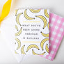 Bananas Greeting Card