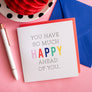 So Much Happy Ahead Greeting Card
