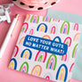 LGBTQ Support Greeting Card