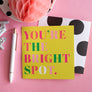 Bright Spot Greeting Card