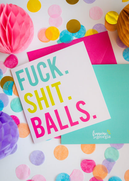 Fuck Shit Balls Greeting Card