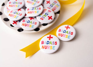 Badass Nurse Button