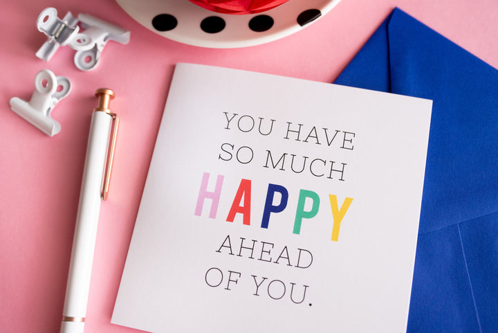 So Much Happy Ahead Greeting Card