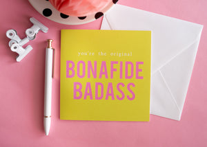 Bonafide Badass Greeting Card