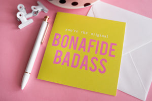 Bonafide Badass Greeting Card