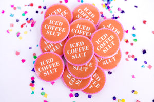 Iced Coffee Slut Button